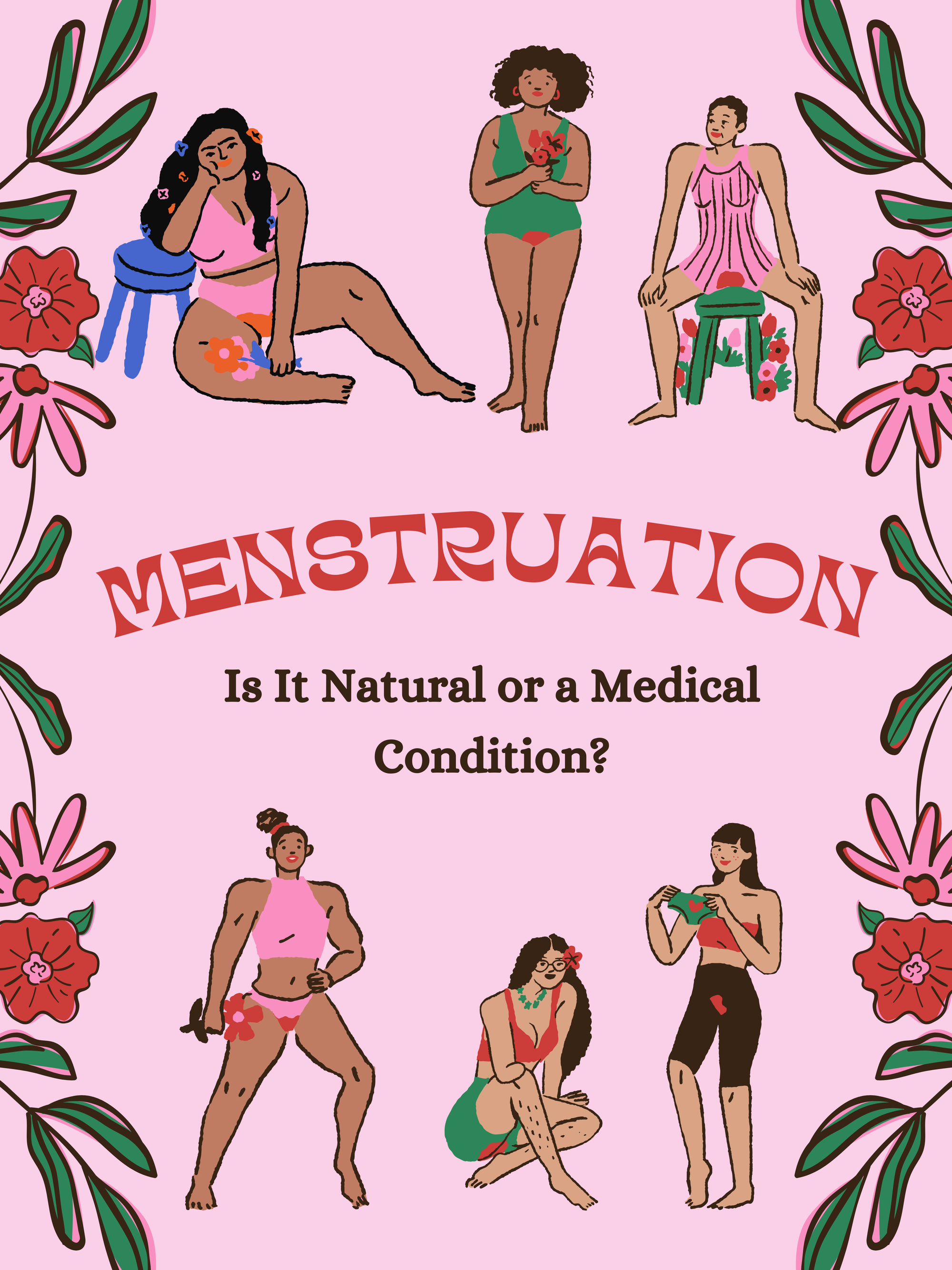 Menstruation: Is It Natural or a Medical Condition?