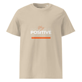 STAY POSITIVE - Unisex organic cotton t-shirt - TRIPLE-A