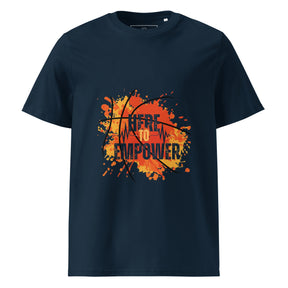 HERE TO EMPOWER- Unisex organic cotton t-shirt