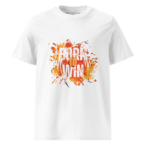 BORN TO WIN- Unisex organic cotton t-shirt