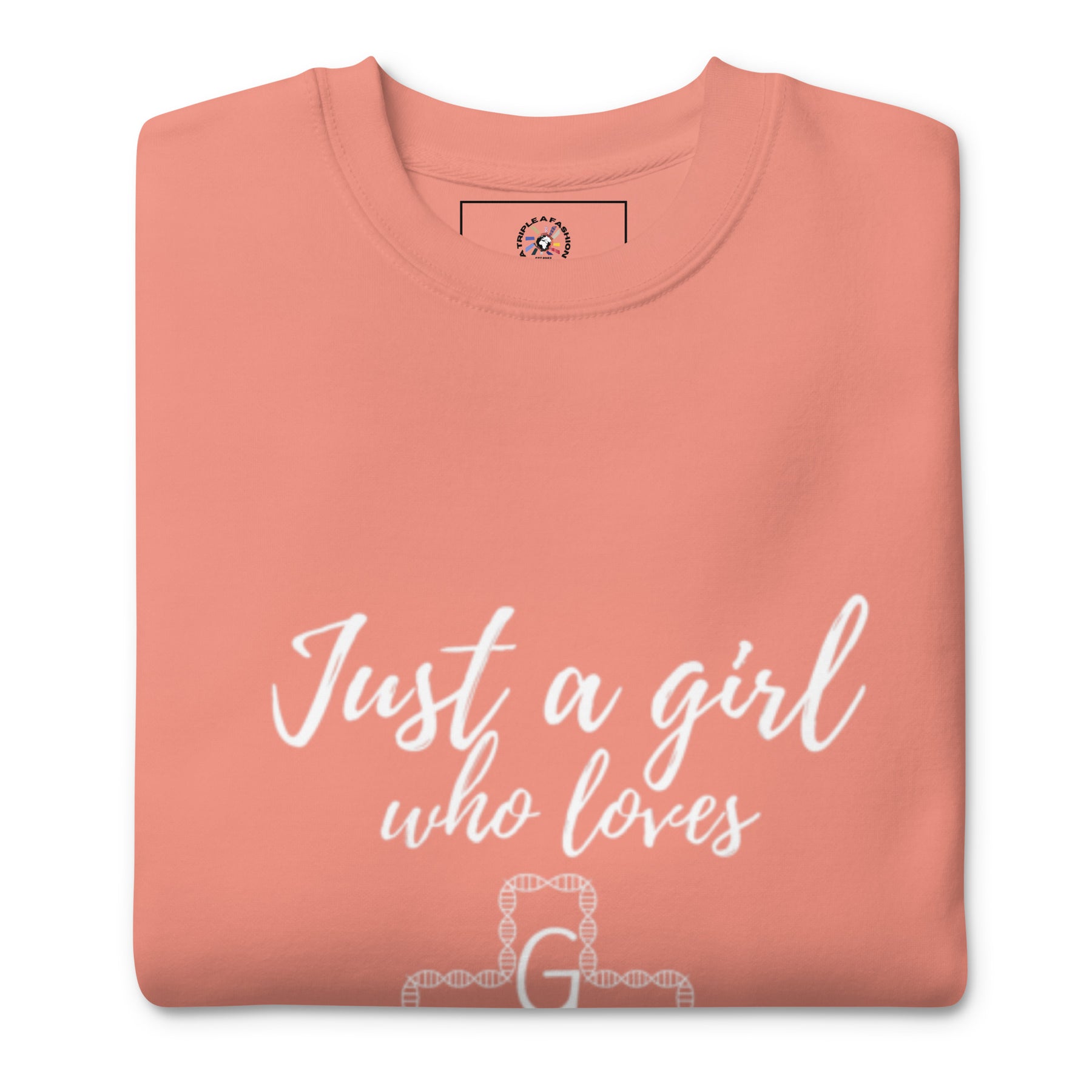 JUST A GIRL -  Premium Sweatshirt - TRIPLE-A