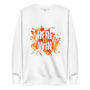 HERE TO WIN- Unisex Premium Sweatshirt