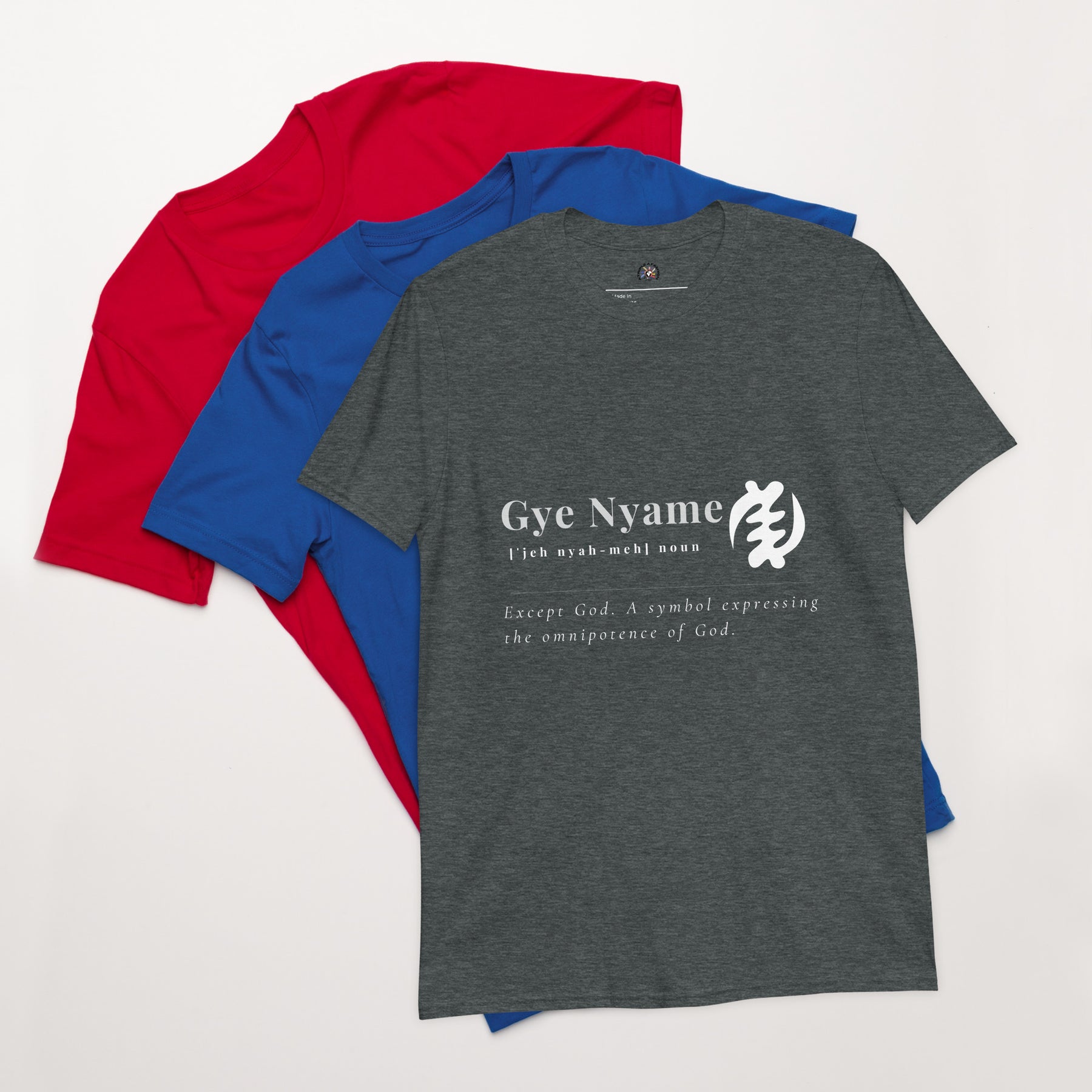 GYE NYAME-Unisex T-Shirt - TRIPLE-A