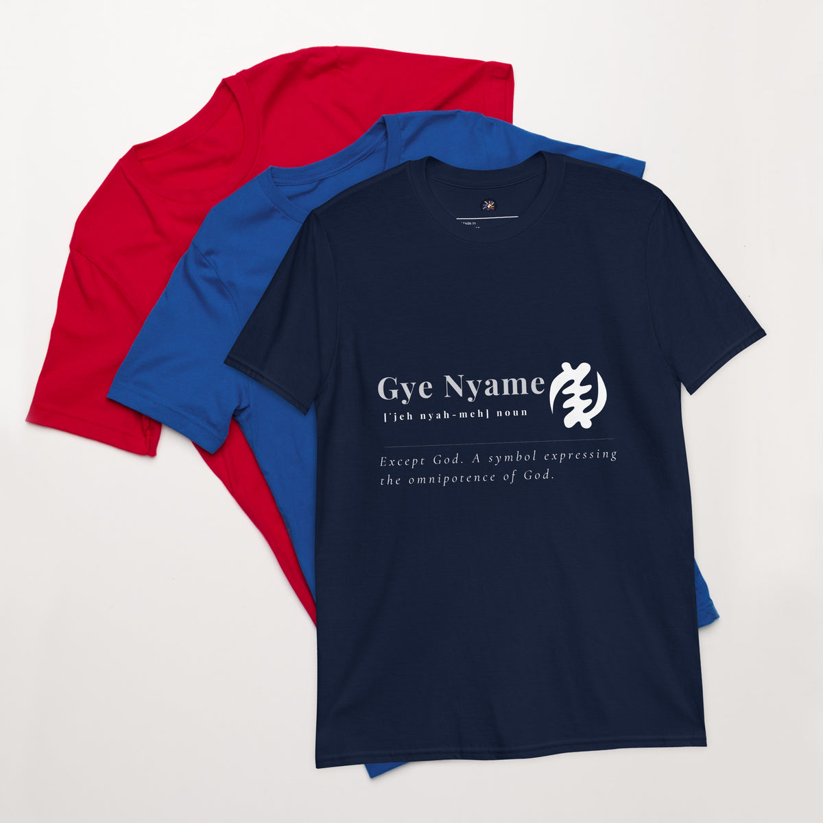 GYE NYAME-Unisex T-Shirt - TRIPLE-A